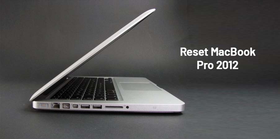 Reset MacBook Pro 2012