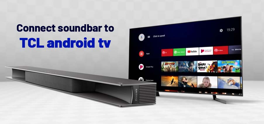 how to connect soundbar to TCL android tv