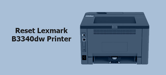 How to reset Lexmark B3340dw printer