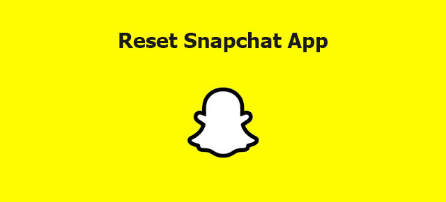 reset Snapchat app