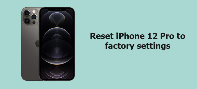 reset iPhone 12 pro